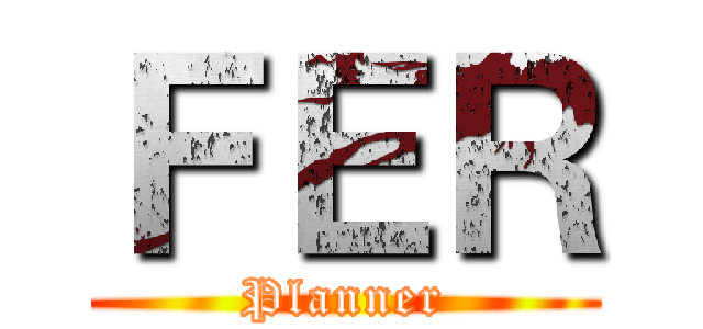 ＦＥＲ (Planner)