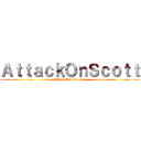 ＡｔｔａｃｋＯｎＳｃｏｔｔ (Attack On Science )