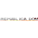 ＲＥＰＵＢＬＩＣＡ ＤＯＭＩＮＩＣＡＮＡ (THE FINAL SEASON)