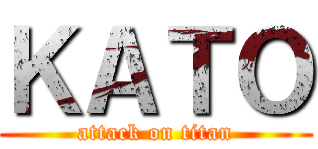 ＫＡＴＯ (attack on titan)