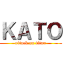 ＫＡＴＯ (attack on titan)