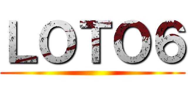 ＬＯＴＯ６ ()