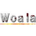 Ｗｏａｌａ (onee-chan)