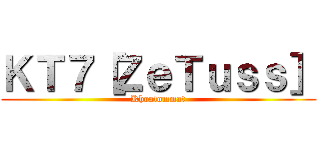 ＫＴ７［ＺｅＴｕｓｓ］ (Khoatommat)