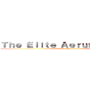 Ｔｈｅ Ｅｌｉｔｅ Ａｅｒｕｎ Ｌｅｇｉｏｎ (The Elite Aerun Legion)