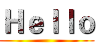 Ｈｅｌｌｏ ()