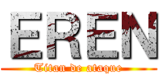 ＥＲＥＮ (Titan de ataque)