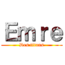 Ｅｍｒｅ (Des titans)