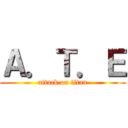 Ａ．Ｔ．Ｅ (attack on titan)