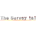 Ｔｈｅ Ｓｕｒｖｅｙ ｔａｌｋ (The Survey Talk)