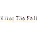 Ａｆｔｅｒ Ｔｈｅ Ｆａｌｌ (attack on titan the movie)