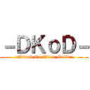 －ＤＫｏＤ－ (.::Attack On Titan Guild::.)
