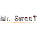 Ｍｒ．ＳｗｅｅＴ (Follwo Me !)