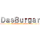 ＤａｓＢｕｒｇａｒ (The Wrath of Dr. Bacon)