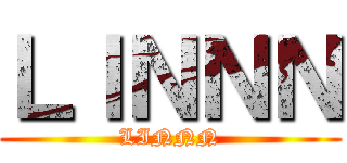 ＬＩＮＮＮ (LINNN)