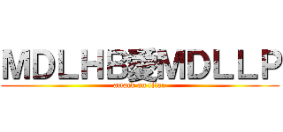 ＭＤＬＨＢ愛ＭＤＬＬＰ (attack on titan)
