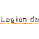 Ｌｅｇｉóｎ ｄｅ (de reconocimiento)