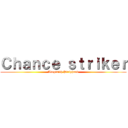 Ｃｈａｎｃｅ ｓｔｒｉｋｅｒ (Akepisith Piriphand)