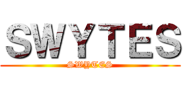 ＳＷＹＴＥＳ (SWYTES)