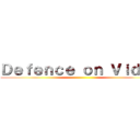 Ｄｅｆｅｎｃｅ ｏｎ Ｖｉｄｙａ ()
