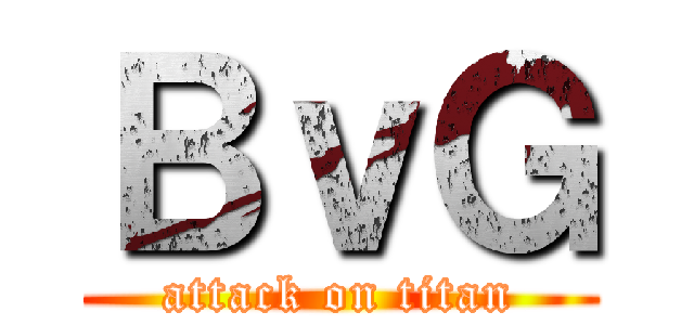 ＢｖＧ (attack on titan)