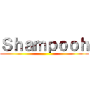 Ｓｈａｍｐｏｏｈ ()
