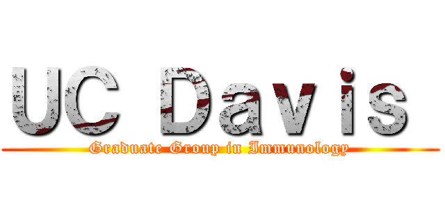ＵＣ Ｄａｖｉｓ  (Graduate Group in Immunology)