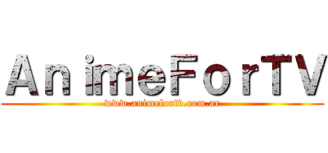 ＡｎｉｍｅＦｏｒＴＶ (www.animefortv.com.ar)