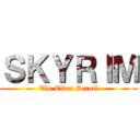 ＳＫＹＲＩＭ (The Elder Scroll)
