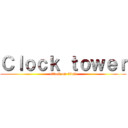 Ｃｌｏｃｋ ｔｏｗｅｒ (attack on titan)