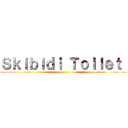 Ｓｋｉｂｉｄｉ Ｔｏｉｌｅｔ  ()