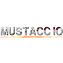 ＭＵＳＴＡＣＣＩＯ (ANIMATED)