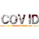 ＣＯＶＩＤ (Coronavirus)