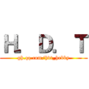 Ｈ．Ｄ．Ｔ (gh.qq.com/hdt_hrbby)
