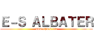 Ｅ－Ｓ ＡＬＢＡＴＥＲ (www.athwak.com)