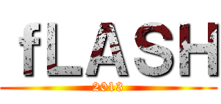ｆＬＡＳＨ (2013)