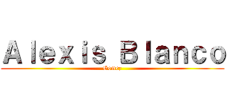 Ａｌｅｘｉｓ Ｂｌａｎｃｏ (Gomez)
