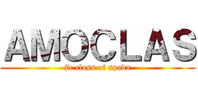 ＡＭＯＣＬＡＳ (7c class of spada)