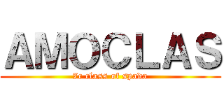 ＡＭＯＣＬＡＳ (7c class of spada)