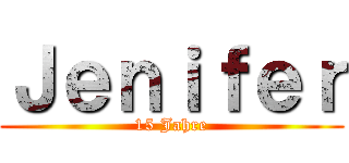 Ｊｅｎｉｆｅｒ (15 Jahre)