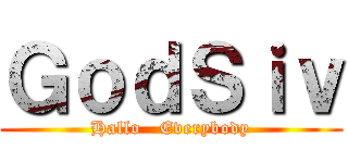 ＧｏｄＳｉｖ (Hallo   Everybody)
