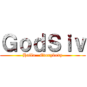 ＧｏｄＳｉｖ (Hallo   Everybody)