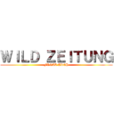 ＷＩＬＤ ＺＥＩＴＵＮＧ (FINAL ARCH)