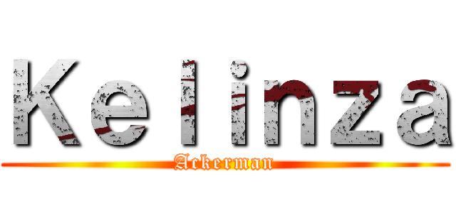 Ｋｅｌｉｎｚａ (Ackerman)