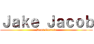 Ｊａｋｅ Ｊａｃｏｂ (Deus Gustate)