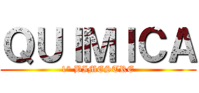 ＱＵＩＭＩＣＡ (1° BIMESTRE)