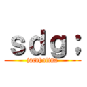 ｓｄｇ； (jacdhalina)