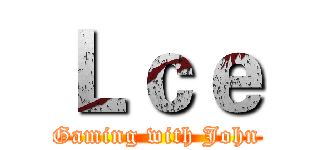 Ｌｃｅ (Gaming with John)