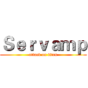 Ｓｅｒｖａｍｐ (attack on titan)