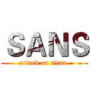ＳＡＮＳ (attack on titan )